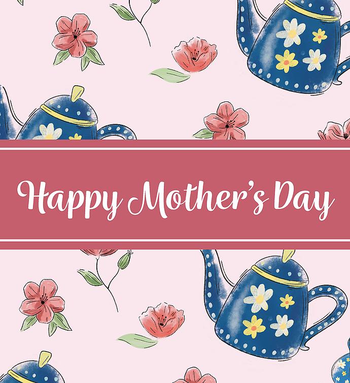 Happy Mother&#39;s Day